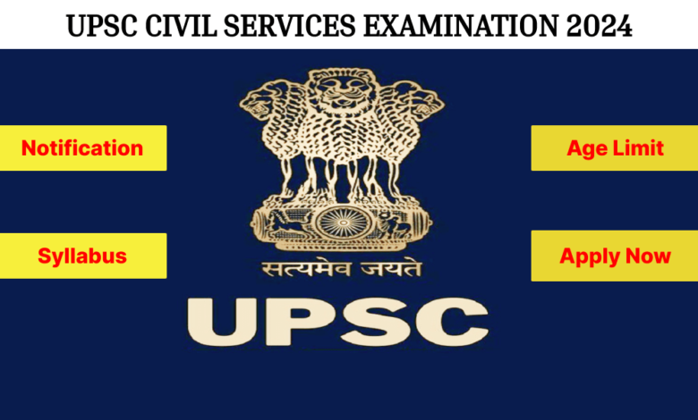 UPSC CIVIL SERVICES EXAMINATION 2024